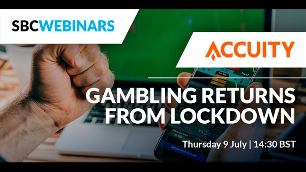 SBC Webinars & Accuity: Learn about the upcoming challenges as gambling returns from lockdown
