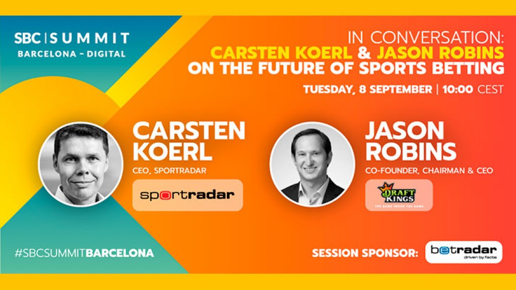 Sportradar´s Carsten Koerl and DraftKings´ Jason Robins to open SBC Summit Barcelona – Digital