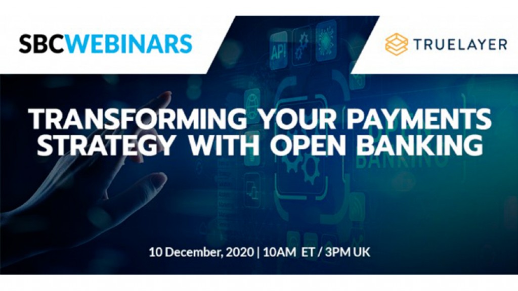 SBC Webinars presents TrueLayer – Transforming Your Payments Strategy With Open Banking