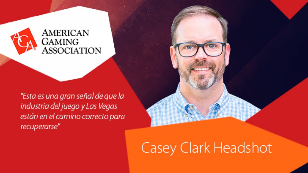 ´La reapertura de Las Vegas es una buena noticia para la industria del juego´, Casey Clark, AGA
