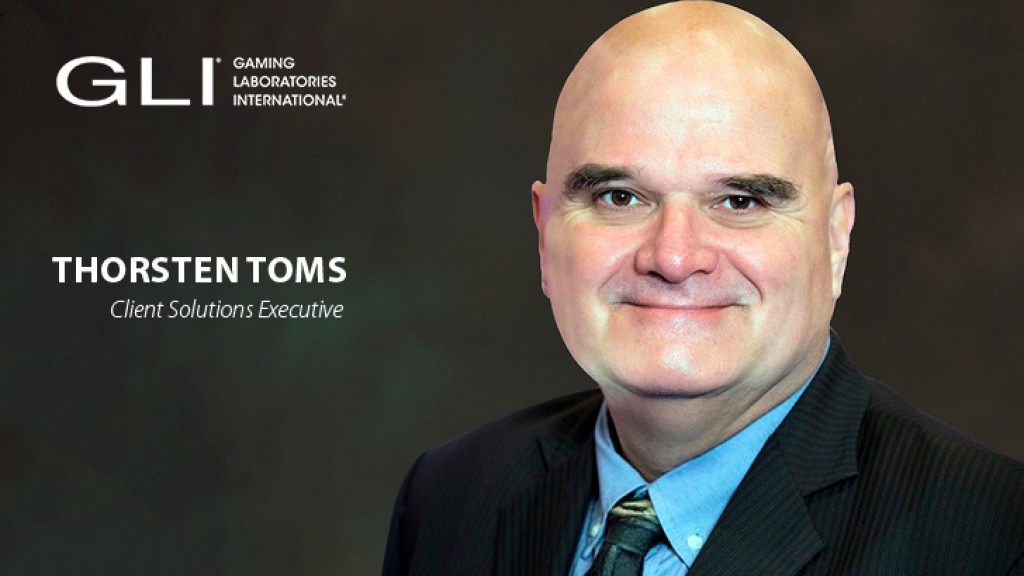 Tribal Gaming Regulator Thorsten Toms Joins GLI® as Client Solutions Executive