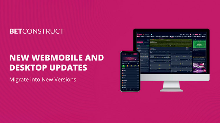 BetConstruct’s New WebMobile and Desktop Version Ready for Migration
