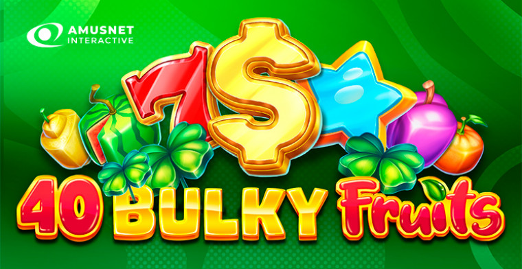 A mixture of juicy wins in Amusnet’s newest video slot, 40 Bulky Fruits