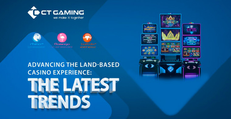 Advancing the land-based casino experience: The latest trends, by CT Gaming