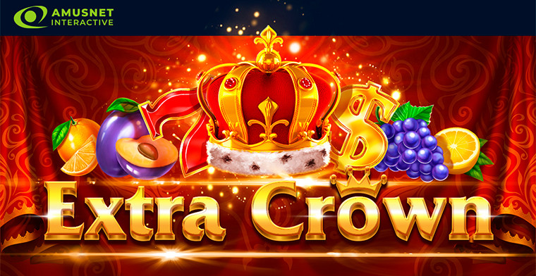 Embrace the royalty of wins with Amusnet newest title – Extra Crown