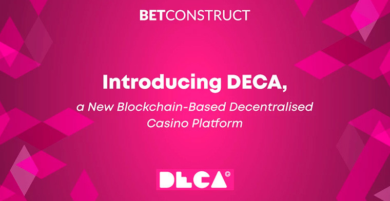 BetConstruct presenta una nueva plataforma basada en blockchain, DECA (casino descentralizado)