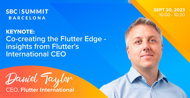 Explore la fórmula "Flutter Edge" de Dan Taylor: Conferencia exclusiva en el SBC Summit Barcelona