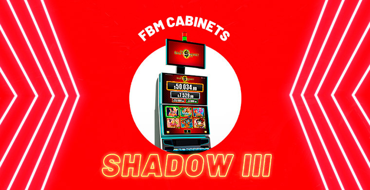 FBM®️ Shadow III: how top-notch casino cabinet hardware can be more profitable