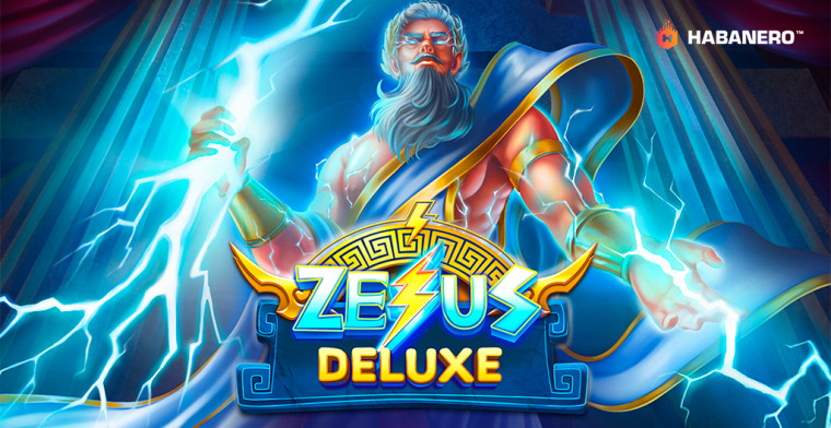 Habanero entices players to become a God of the slots in its latest release Zeus Deluxe