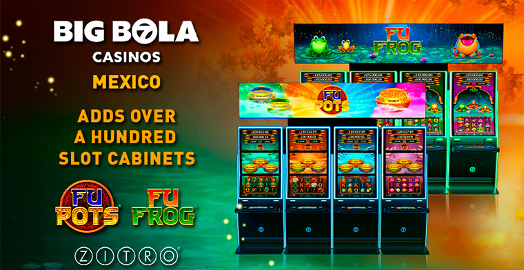 Big Bola Casinos expands its offerings with over a hundred machines of the successful FU FROG and FU POTS from Zitro