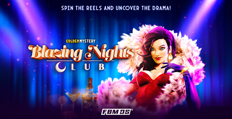 FBMDS presenta Blazing Nights Club: ¡la aventura Golden Mystery continúa!