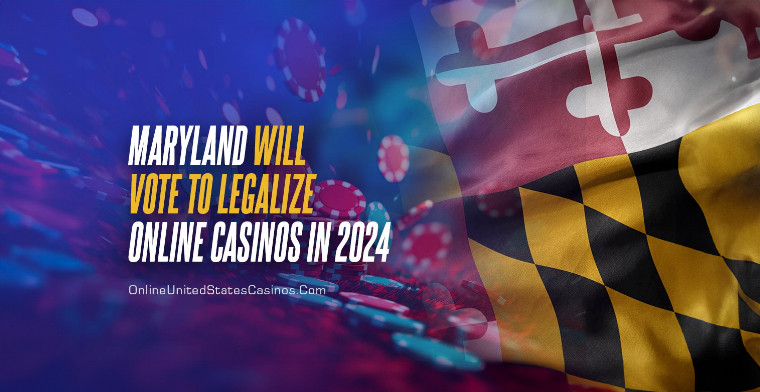Maryland Will Vote To Legalize Online Casinos In 2024