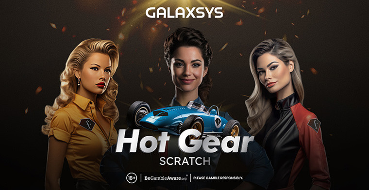 Galaxsys y Fashion TV Gaming Group lanzan Hot Gear: un elegante juego de raspadita