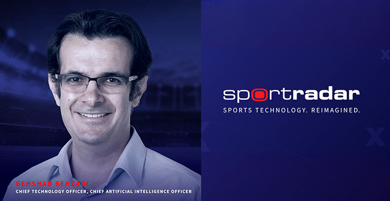 Sportradar appoints Behshad Behzadi as CTO and CAIO