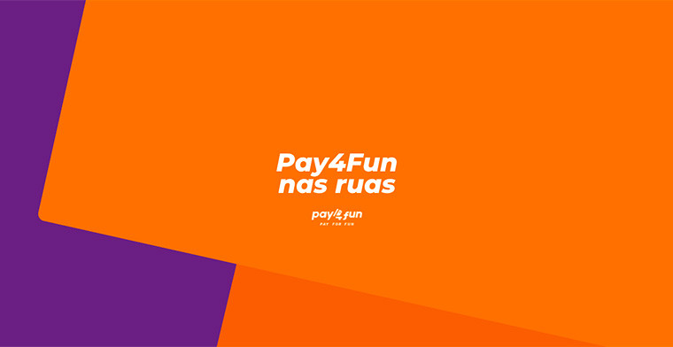 Pay4Fun lanzó una campaña estratégica en las calles