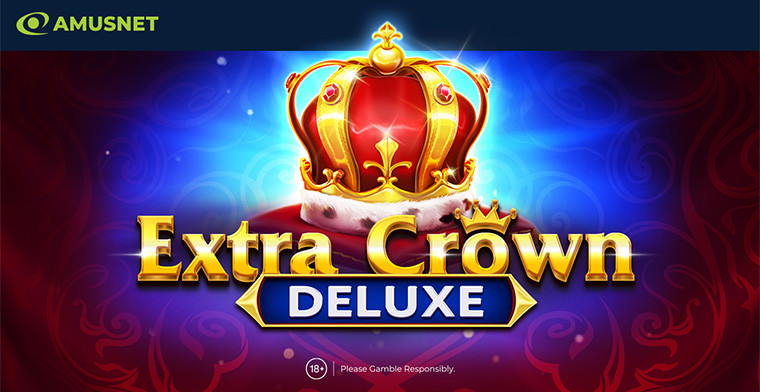 Conocé Extra Crown Deluxe, lo nuevo de Amusnet