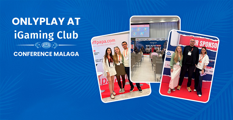Onlyplay at iGaming Club Malaga Conference 2025 – how it was