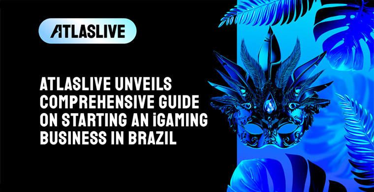 Aproveche las oportunidades: cómo iniciar un negocio de juegos de azar en Brasil con la guía completa de Atlaslive
