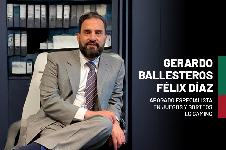 Reglas del juego: La visión jurídica de Gerardo Ballesteros Félix Díaz sobre el mercado de juegos de azar en México