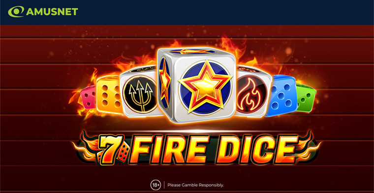Amusnet releases 7 Fire Dice - A Skilled Roll Through the Flames