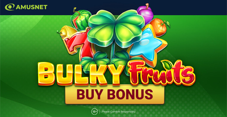 Amusnet Adds Vibrant Energy with the Launch of Bulky Fruits Buy Bonus