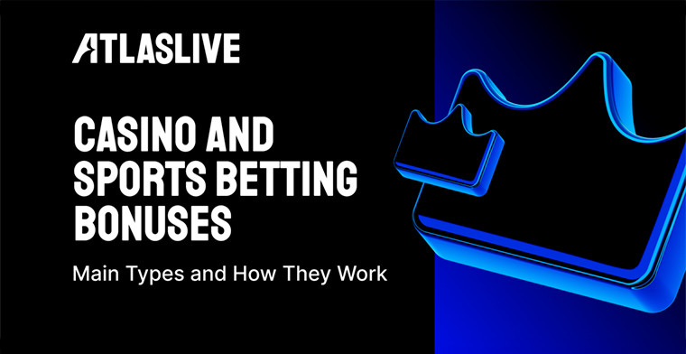 Tipos de bonos en plataformas de casino online y apuestas deportivas + Marco normativo: Glosario de Atlaslive
