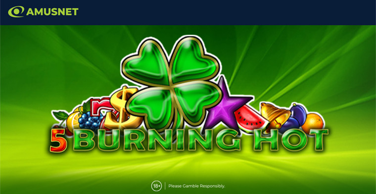 Turn Up the Heat with Burning Hot Buy Bonus: The Fiery New Slot from Amusnet