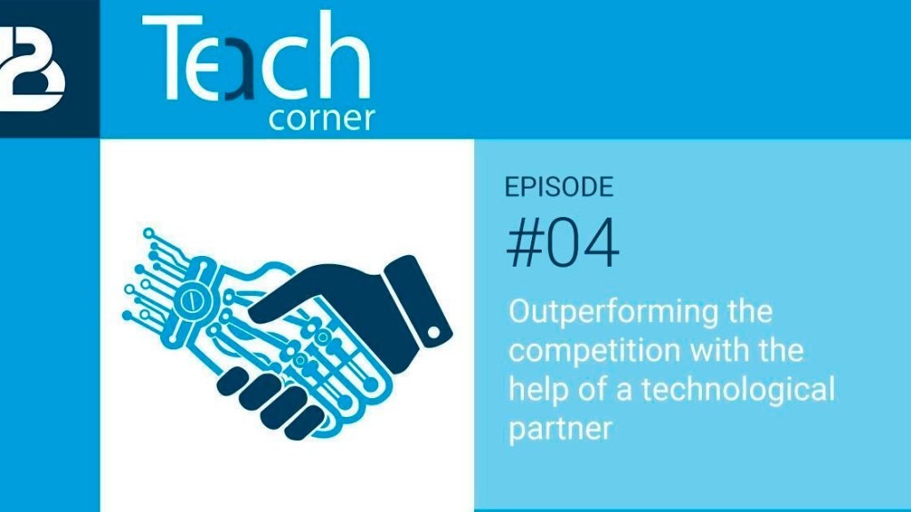 Episode 4: Outperforming the competition with the help of a technological partner